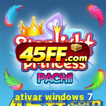 ativar windows 7